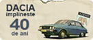 Dacia - 40 de ani de istorie