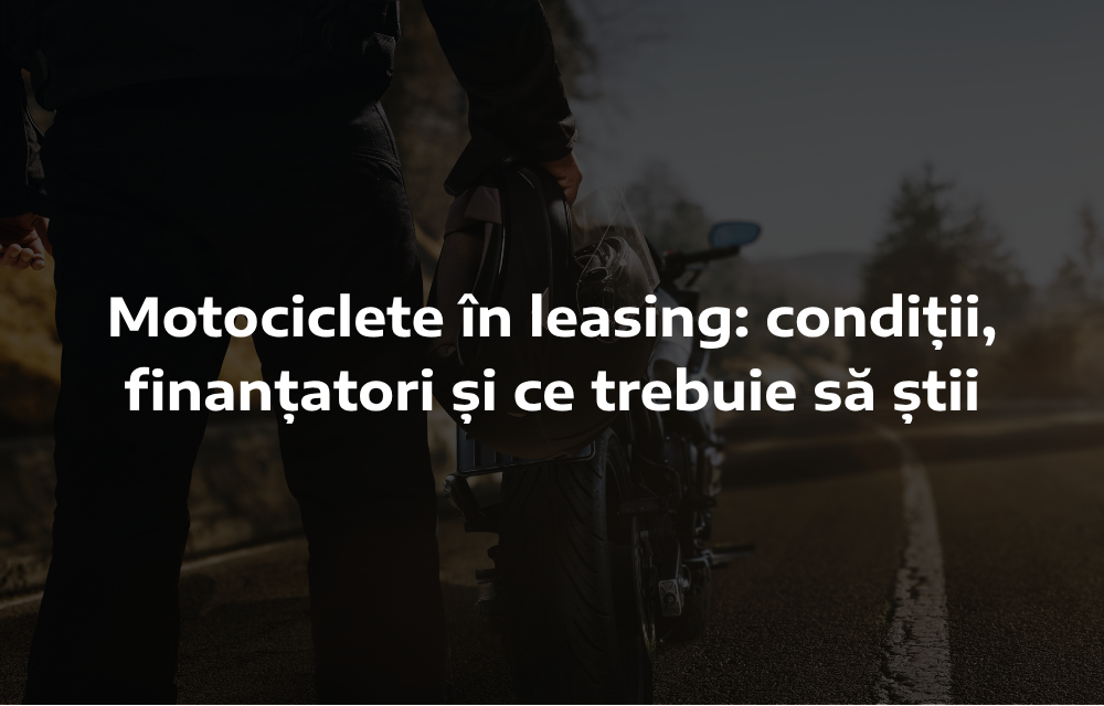(P) Motociclete în leasing: condiții, finanțatori și ce trebuie să știi - Poza 1